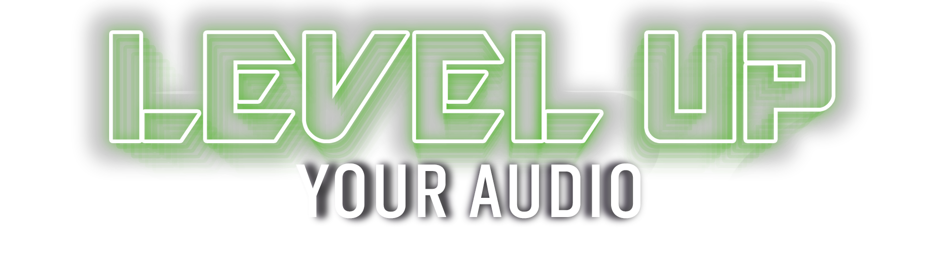 Level Up Your Audio header image