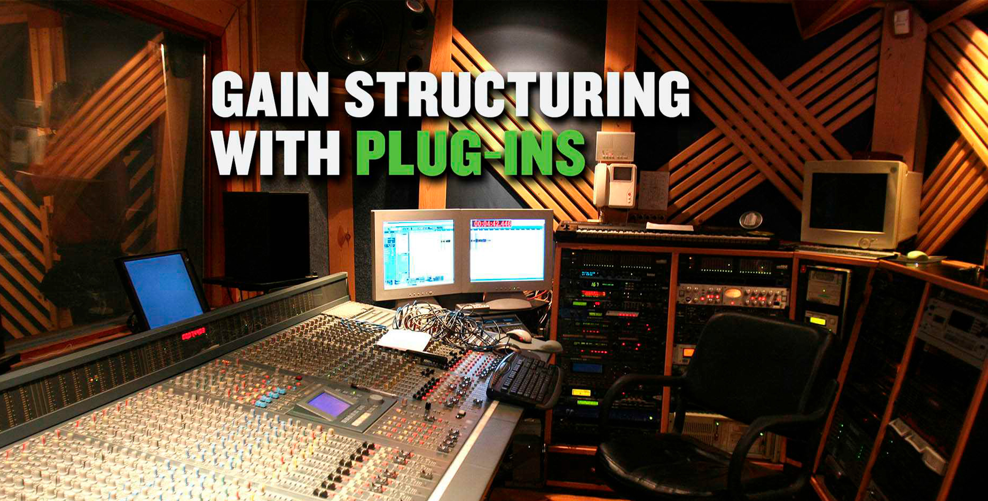 GAIN STRUCTURING WITH PLUG-INS