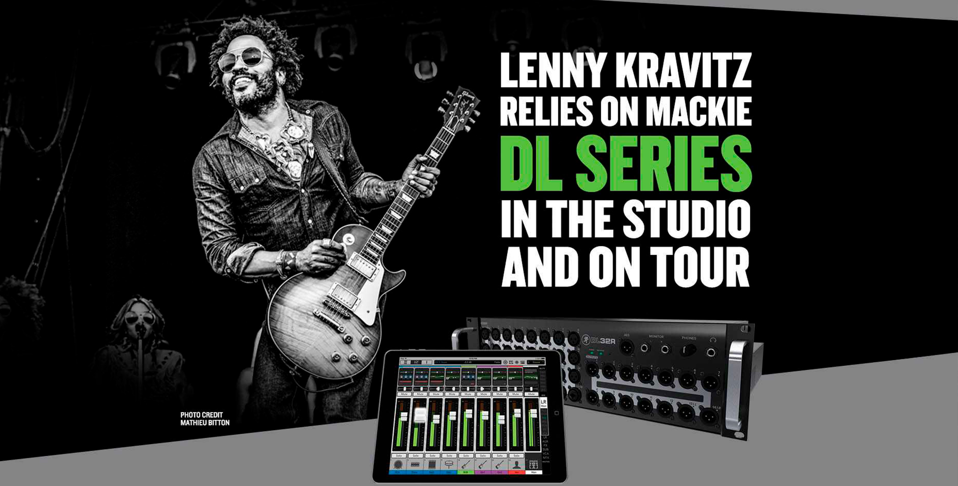 LENNY KRAVITZ S'APPUIE SUR LA SÉRIE DL DE MACKIE EN STUDIO ET EN TOURNÉE