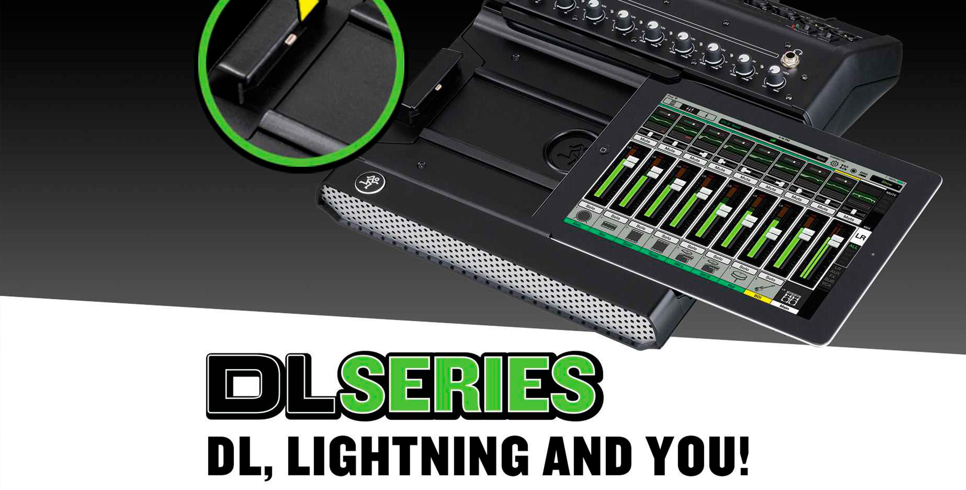 ZAP! MACKIE DL SERIES MIXERS, LIGHTNING AND YOU